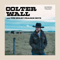 Colter Wall & The Scary Prairie Boys 7" Vinyl